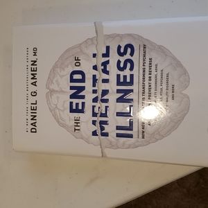 The end of mental illness by Daniel G Amen Md